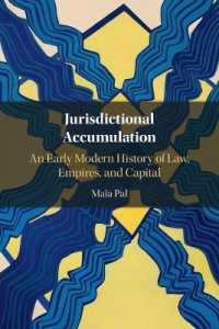 Jurisdictional Accumulation : An Early Modern History of Law, Empires, and Capital