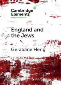 England and the Jews : How Religion and Violence Created the First Racial State in the West (Elements in Religion and Violence)
