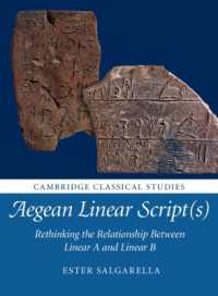 Aegean Linear Script(s) : Rethinking the Relationship between Linear a and Linear B (Cambridge Classical Studies)