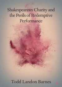 Shakespearean Charity and the Perils of Redemptive Performance (Elements in Shakespeare Performance)