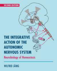 自律神経系の統合作用：ホメオスタシスの神経生物学（第２版）<br>The Integrative Action of the Autonomic Nervous System : Neurobiology of Homeostasis （2ND）
