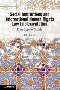 Social Institutions and International Human Rights Law Implementation : Every Organ of Society