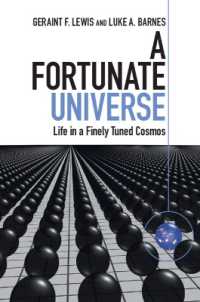 A Fortunate Universe : Life in a Finely Tuned Cosmos