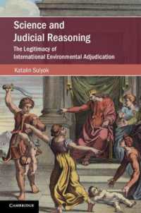 Science and Judicial Reasoning : The Legitimacy of International Environmental Adjudication (Cambridge Studies on Environment, Energy and Natural Resources Governance)