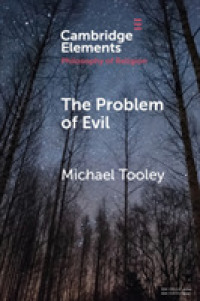 The Problem of Evil (Elements in the Philosophy of Religion)