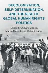 脱植民地化の時代のグローバル人権政治史<br>Decolonization, Self-Determination, and the Rise of Global Human Rights Politics (Human Rights in History)