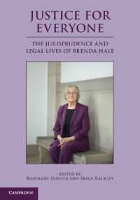 英国の女性初の最高裁長官ブレンダ・ヘイルの法曹人生<br>Justice for Everyone : The Jurisprudence and Legal Lives of Brenda Hale