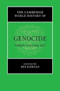 ケンブリッジ版　ジェノサイドの歴史（全３巻）<br>The Cambridge World History of Genocide 3 Volume Hardback Set (The Cambridge World History of Genocide)