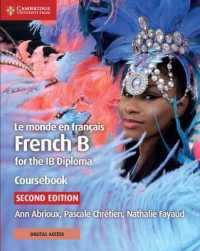 Le monde en français Coursebook with Digital Access (2 Years) : French B for the IB Diploma (Ib Diploma) （2ND）