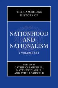 ケンブリッジ版　国民国家とナショナリズムの歴史（全２巻）<br>The Cambridge History of Nationhood and Nationalism 2 Volume Hardback Set (The Cambridge History of Nationhood and Nationalism)