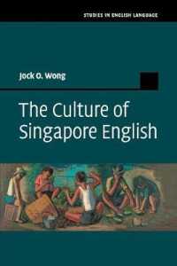 シンガポール英語の文化<br>The Culture of Singapore English (Studies in English Language)