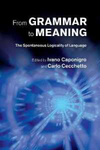 文法から意味へ：言語の自生的論理性（チョムスキー、パーティーほか寄稿）<br>From Grammar to Meaning : The Spontaneous Logicality of Language