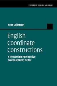 English Coordinate Constructions : A Processing Perspective on Constituent Order (Studies in English Language)