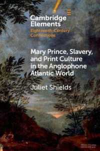 Mary Prince, Slavery, and Print Culture in the Anglophone Atlantic World (Elements in Eighteenth-century Connections)