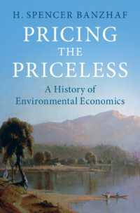 環境経済学の歴史<br>Pricing the Priceless : A History of Environmental Economics (Historical Perspectives on Modern Economics)