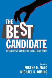 分極化の時代の大統領候補指名<br>The Best Candidate : Presidential Nomination in Polarized Times