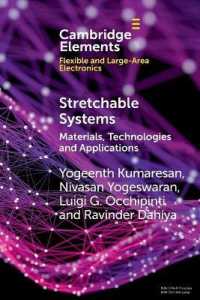 Stretchable Systems : Materials, Technologies and Applications (Elements in Flexible and Large-area Electronics)