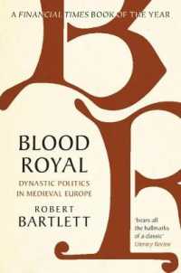 Blood Royal : Dynastic Politics in Medieval Europe