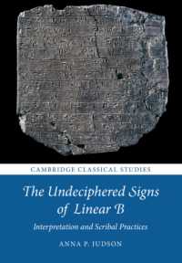 線文字Ｂの未解読記号<br>The Undeciphered Signs of Linear B : Interpretation and Scribal Practices (Cambridge Classical Studies)