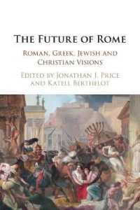 The Future of Rome : Roman, Greek, Jewish and Christian Visions