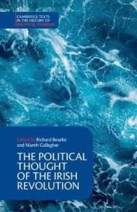アイルランド独立革命の政治思想原典テキスト<br>The Political Thought of the Irish Revolution (Cambridge Texts in the History of Political Thought)