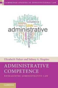 Administrative Competence : Reimagining Administrative Law (Cambridge Studies in Constitutional Law)
