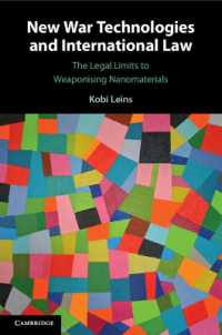 New War Technologies and International Law : The Legal Limits to Weaponising Nanomaterials
