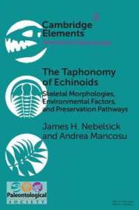 The Taphonomy of Echinoids : Skeletal Morphologies, Environmental Factors, and Preservation Pathways (Elements of Paleontology)