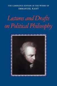 英訳カント全集：政治哲学講義録・草稿集<br>Kant: Lectures and Drafts on Political Philosophy (The Cambridge Edition of the Works of Immanuel Kant)