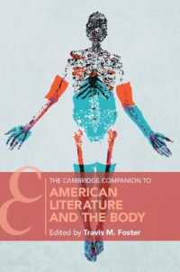 ケンブリッジ版　アメリカ文学と身体必携<br>The Cambridge Companion to American Literature and the Body (Cambridge Companions to Literature)
