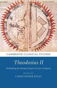 Theodosius II : Rethinking the Roman Empire in Late Antiquity (Cambridge Classical Studies)
