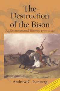 The Destruction of the Bison : An Environmental History, 1750-1920 (Studies in Environment and History)