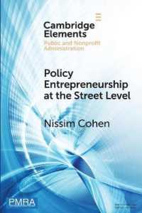 Policy Entrepreneurship at the Street Level : Understanding the Effect of the Individual (Elements in Public and Nonprofit Administration)