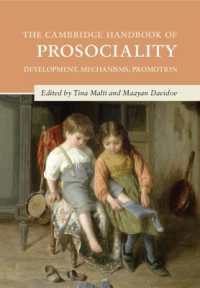 The Cambridge Handbook of Prosociality : Development, Mechanisms, Promotion (Cambridge Handbooks in Psychology)