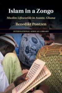 Islam in a Zongo : Muslim Lifeworlds in Asante, Ghana (The International African Library)