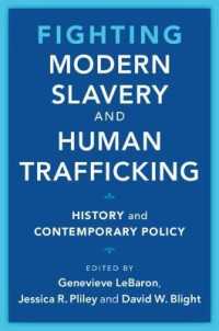 Fighting Modern Slavery and Human Trafficking : History and Contemporary Policy (Slaveries since Emancipation)