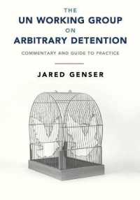 The UN Working Group on Arbitrary Detention : Commentary and Guide to Practice
