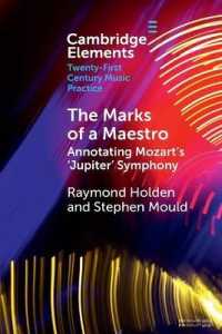 マエストロの総譜<br>The Marks of a Maestro : Annotating Mozart's 'Jupiter' Symphony (Elements in Twenty-first Century Music Practice)