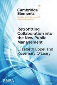 Retrofitting Collaboration into the New Public Management : Evidence from New Zealand (Elements in Public and Nonprofit Administration)