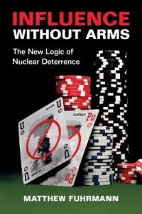武器なき影響力：核抑止の新たな論理<br>Influence without Arms : The New Logic of Nuclear Deterrence