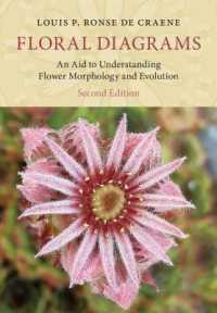 花式図：花の形態学と進化の理解のために（第２版）<br>Floral Diagrams : An Aid to Understanding Flower Morphology and Evolution （2ND）