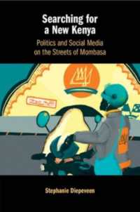 Searching for a New Kenya : Politics and Social Media on the Streets of Mombasa