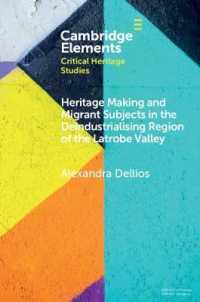 Heritage Making and Migrant Subjects in the Deindustrialising Region of the Latrobe Valley (Elements in Critical Heritage Studies)