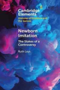 新生児の模倣<br>Newborn Imitation : The Stakes of a Controversy (Elements in Histories of Emotions and the Senses)