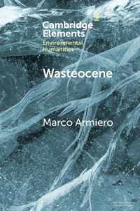 Wasteocene : Stories from the Global Dump (Elements in Environmental Humanities)