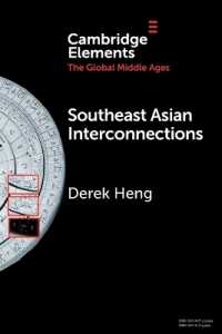 Southeast Asian Interconnections : Geography, Networks and Trade (Elements in the Global Middle Ages)
