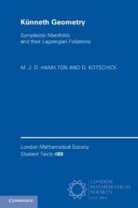 Künneth Geometry : Symplectic Manifolds and their Lagrangian Foliations (London Mathematical Society Student Texts)
