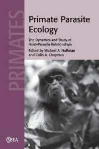 Primate Parasite Ecology : The Dynamics and Study of Host-Parasite Relationships (Cambridge Studies in Biological and Evolutionary Anthropology)