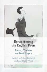 Byron among the English Poets : Literary Tradition and Poetic Legacy
