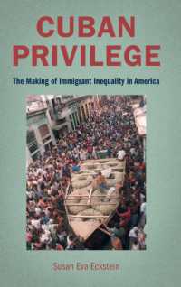 Cuban Privilege : The Making of Immigrant Inequality in America